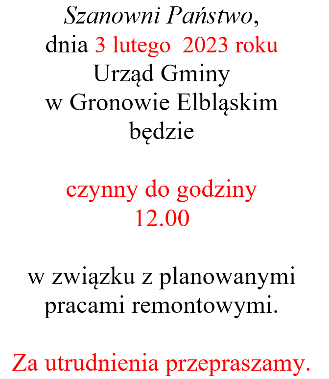 Ilustracja do informacji: 3 lutego 2023 roku Urząd Gminy w Gronowie Elbląskim będzie czynny do godziny 12.00 