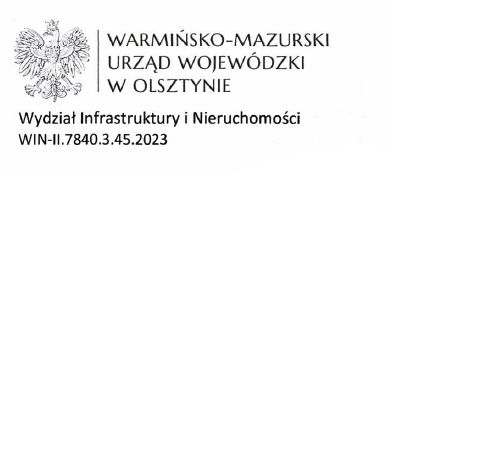 Ilustracja do informacji: Zawiadomienie o wszczęciu postępowania nr. WIN-II.7840.3.45.2023 Warmińsko - Mazurski Urząd Wojewódzki w Olsztynie